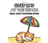 Cozy Cat at the Beach: A Bold and Easy Coloring Book with Simple and Cute Designs for Adults and Teens