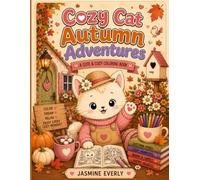 Cozy Cat Autumn Adventures: A Cute and Cozy colouring book