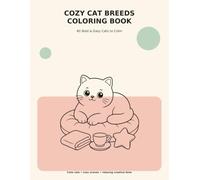 Cozy Cat Breeds Coloring Book: 40 Bold & Easy Cats to Color