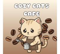 Cozy Cat Cafe Coloring Book: Bold and Easy Relaxing Cat Cafe Scenes for Stress Relief, Coffee Lovers, and Cozy Vibes