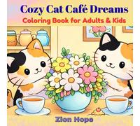 Cozy Cat Café Dreams: Coloring Book for Adults & Kids
