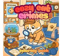 Cozy Cat Crimes Coloring Book: Bold and Easy Funny Cat Coloring Book for Adults and Teens with Cozy Hygge Rooms, Chaotic Cats and Relaxing Stress Relief Pages