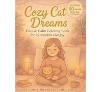 COZY CAT DREAMS: CUTE & CALM COLORING BOOK FOR RELAXATION AND JOY
