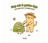 Cozy Cat & Garden Days: Cute Coloring Book for Adults & Teens - Bold & Easy Illustrations for Stress Relief and Relaxation