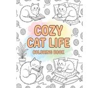 Cozy Cat Life Coloring Book: Relaxing and Adorable Cat Scenes for Stress Relief Coloring