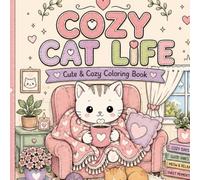 Cozy Cat Life: Cute & Cozy Coloring Book