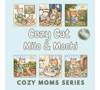 Cozy Cat Mom: Milo & Mochi: A Bold & Easy Coloring Book of 50 Cozy Cat Family Moments for the Whole Family to Enjoy Together (Cozy Moms Series)