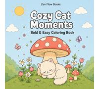 Cozy Cat Moments: Bold & Easy Coloring Book | Cute Fluffy Cats in Cozy Nature Scenes for Relaxation, Stress Relief, and Creative Fun