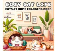 Cozy Cat Moments: Relaxing Cat Scenes with Bold Outlines for Teens and Adults | 50 Pages | 8.5 x 8.5 inches