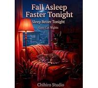 Cozy Cat Nights Fall Asleep Faster Tonight: Fall Asleep Faster Tonight Sleep Better Tonight (Cozy Cat Coloring Book Series)