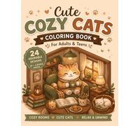 Cozy Cat Rooms Coloring Book: Relaxing Cozy Interiors, Cute Cats & Hygge Coloring Pages for Adults and Teens