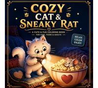 Cozy Cat & Sneaky Rat: Funny Cozy Adventures of a Fluffy Cat & Mischievous Rat with Bold Easy Coloring Pages (Funny Cat & Rat Series)