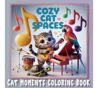 Cozy Cat Spaces: Cat Moments Coloring Book for Adults and Teens - Relaxing Feline Designs, Cozy coloring book cats. (Cat Moments: Cozy Spaces Coloring Collection)
