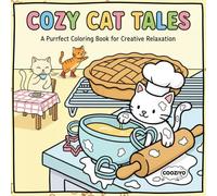 Cozy Cat Tales: A purrfect coloring book for creative relaxation cat coloring book for adult and teens pet lovers