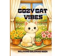 Cozy Cat Vibes Relaxing Coloring pages For Teens and Adults: Coloring book