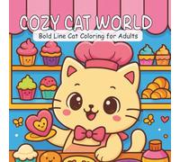 Cozy Cat World: Bold Line Cat Coloring for Adults