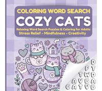 Cozy Cats: 40 Large Print Coloring Word Searches for Adults - Stress Relief & Mindfulness