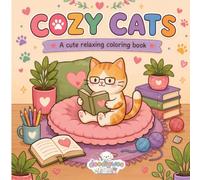 Cozy Cats: A Cute Relaxing Coloring Book: 50 Adorable Cat Scenes for Stress Relief and Relaxation - Fun for All Ages with Single-Sided Pages
