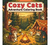 Cozy Cats Adventure Coloring Book: Funny and Cute Coloring Pages for Adults & Teens | Relaxing Forest, Farm & Camping Scenes | Bold and Easy Designs
