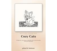 Cozy Cats: Bold & Easy Coloring Book - 50 Big-Line, Easy Pages of Adorable Cats in Cozy Everyday Scenes for Relaxation (Cozy Bold & Easy)
