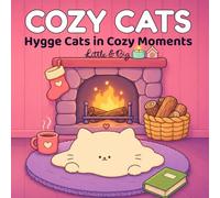 Cozy Cats: Bold & Easy Coloring Book for Adults and Teens - Relaxing Hygge Cats in Cozy Moments for Stress Relief (Cozy Critters)