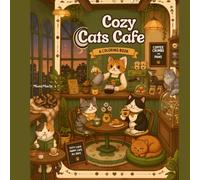 Cozy Cats Café (Cozy World -Entspannende Malbücher)