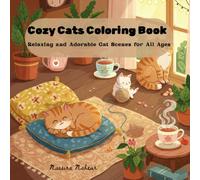 Cozy Cats Coloring Book: 50 Cozy Cat Scenes to Relax and Color”