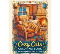 Cozy Cats Coloring Book: A Relaxing Hygge Coloring Book for Stress Relief and Cat Lovers