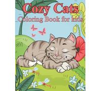 Cozy Cats Coloring Book: Adorable and Relaxing Cat Coloring Pages for Kids and Cat Lovers Alike