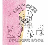 COZY CATS COLORING BOOK: Bold, Easy Coloring Lines for Kids, Teens and Adults (Bold and Easy Coloring Collection)
