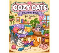 Cozy Cats Coloring Book for Adults: Relaxing Designs for Stress Relief, Mindful Moments, and Creative Calm
