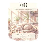 Cozy Cats Coloring Book for Women: 30 Bold and Easy Cat Designs for Adult Relaxation, Stress Relief and Mindfulness - Large Print Home Scenes for Cozy Evenings
