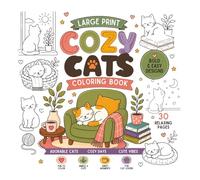 COZY CATS COLORING BOOK: Large Print, Bold & Easy Designs - 30 Relaxing Pages of Adorable Cats, Cozy Days and Cute Vibes for Cat Lovers of All Ages (CUTE & COZY VIBES COLORING)