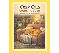Cozy Cats Coloring Book: Relaxing Cute Cat Scenes in Cozy Rooms
