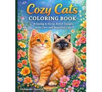 Cozy Cats Coloring Book: Relaxing & Stress Relief Designs with Cute and Beautiful Cats
