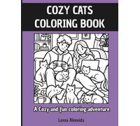 Cozy Cats Coloring Book - Stress Relief for Adults: Relaxing and mindful coloring pages for cat lovers