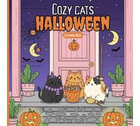 Cozy Cats Halloween Coloring Book: 40+ Spooky-Cute, Beginner-Friendly Cat Pages | Bold, Easy Lines for Adults, Teens, and Kids-Relax, Refocus, and Have Fun