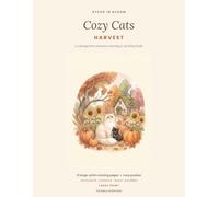 Cozy Cats: Harvest - A Coloring & Activity Book: Autumn Cat Coloring Pages Plus Word Searches, Crosswords, Mazes & Puzzles for Adults - Pumpkins, Sweater Weather & Cottagecore Fall (Large Print)