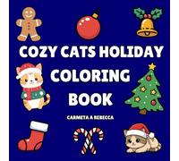 Cozy Cats Holiday Coloring Book: for Children and Adults with Cute Designs for Stress Relief