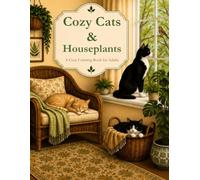 Cozy Cats & Houseplants: A Cozy Coloring Book for Adults (Wander House Coloring Books)