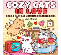 Cozy Cats in Love: Bold and Easy Cat Moments Coloring Book for Adults and Kids - A Valentine's Day Gift for Cat Lovers