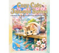 Cozy Cats & Japanese Seasons: A Relaxing Mix of Bold & Beautiful Designs for Adults (Cozy Cats Coloring Books)