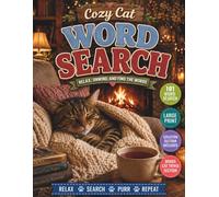 Cozy Cats Large Print Word Search for Adults: 101 Relaxing Feline-Themed Puzzles with Solutions