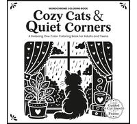 Cozy Cats & Quiet Corners Coloring Book: Monochrome Edition ( Meow Life one color ): Meow Life monochrome coloring, Bold and Easy One-Color 50 ... Cat Scenes and Cut-Out Frame Guides & SCAN to