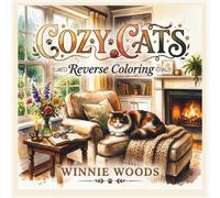 COZY CATS: (Reverse Coloring Book) 40 Dreamy Watercolor Scenes to Spark Your Imagination and Help You Relax (COZY ESCAPES)