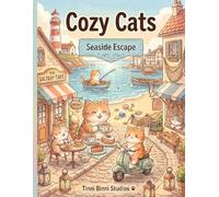 Cozy Cats Seaside: Cute Cozy Seaside Vacation Moments to Color and Relax With (Cozy Cats Coloring Collection)