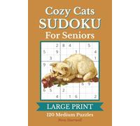 Cozy Cats Sudoku for Seniors: 120 Medium Level 9x9 Sudoku Puzzles with Large Print | Puzzle Solutions Included | 6x9 Inches, 183 Pages | Gift for Senior Adults