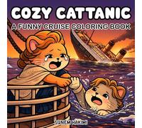Cozy Cattanic Coloring Book: 40 Funny Cruise Cat Scenes, Cat Lovers, A Funny Coloring Pages for Kids and Adults