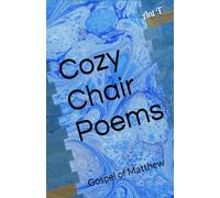 Cozy Chair Poems: Gospel of Matthew (Poetic Ponderings)