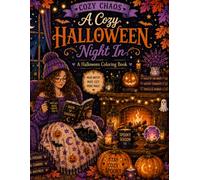 Cozy Chaos: A Cozy Halloween Night In: 50 Cozy Hand-Drawn Style Coloring Pages for Relaxation & Halloween Lovers (The Cozy Chaos Collection)